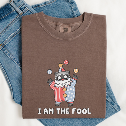 I Am The Fool Comfort Colors Shirt
