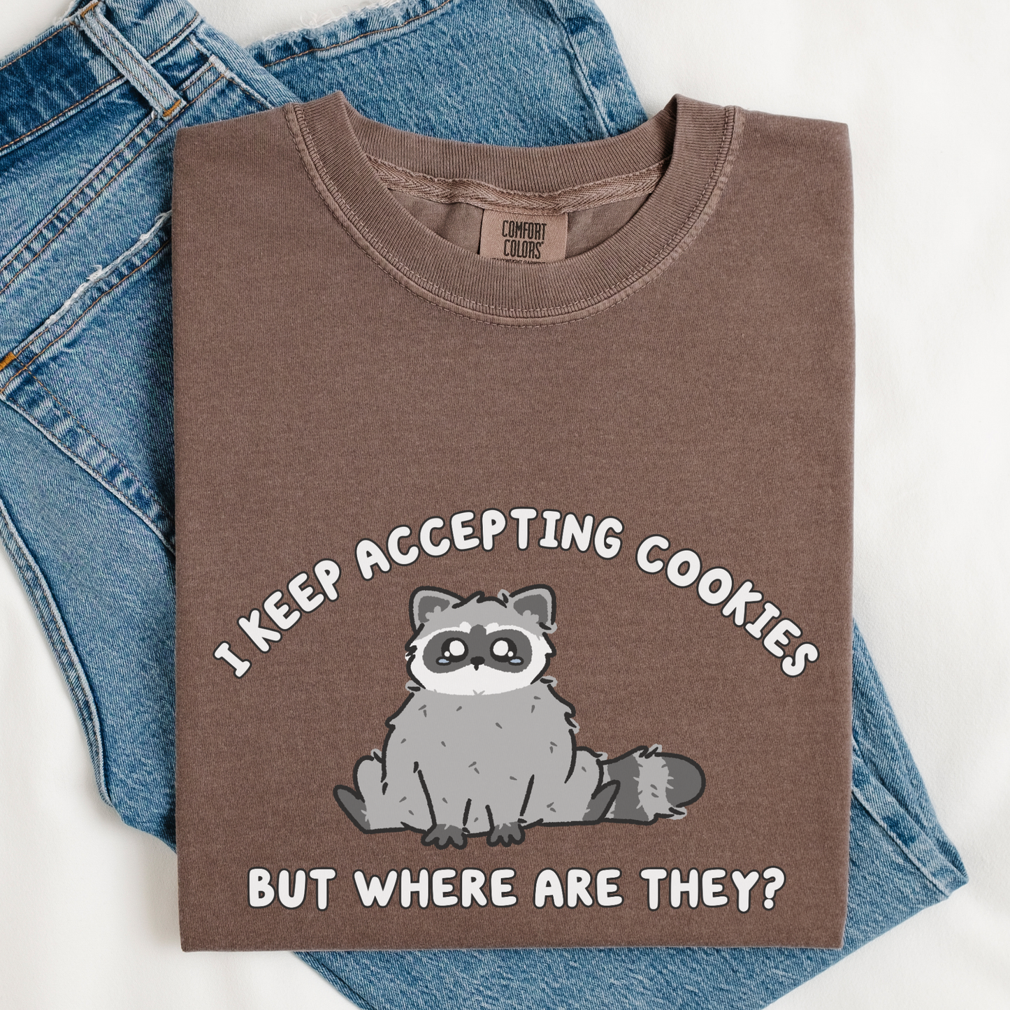 Where Are My Cookies Comfort Colors Shirt