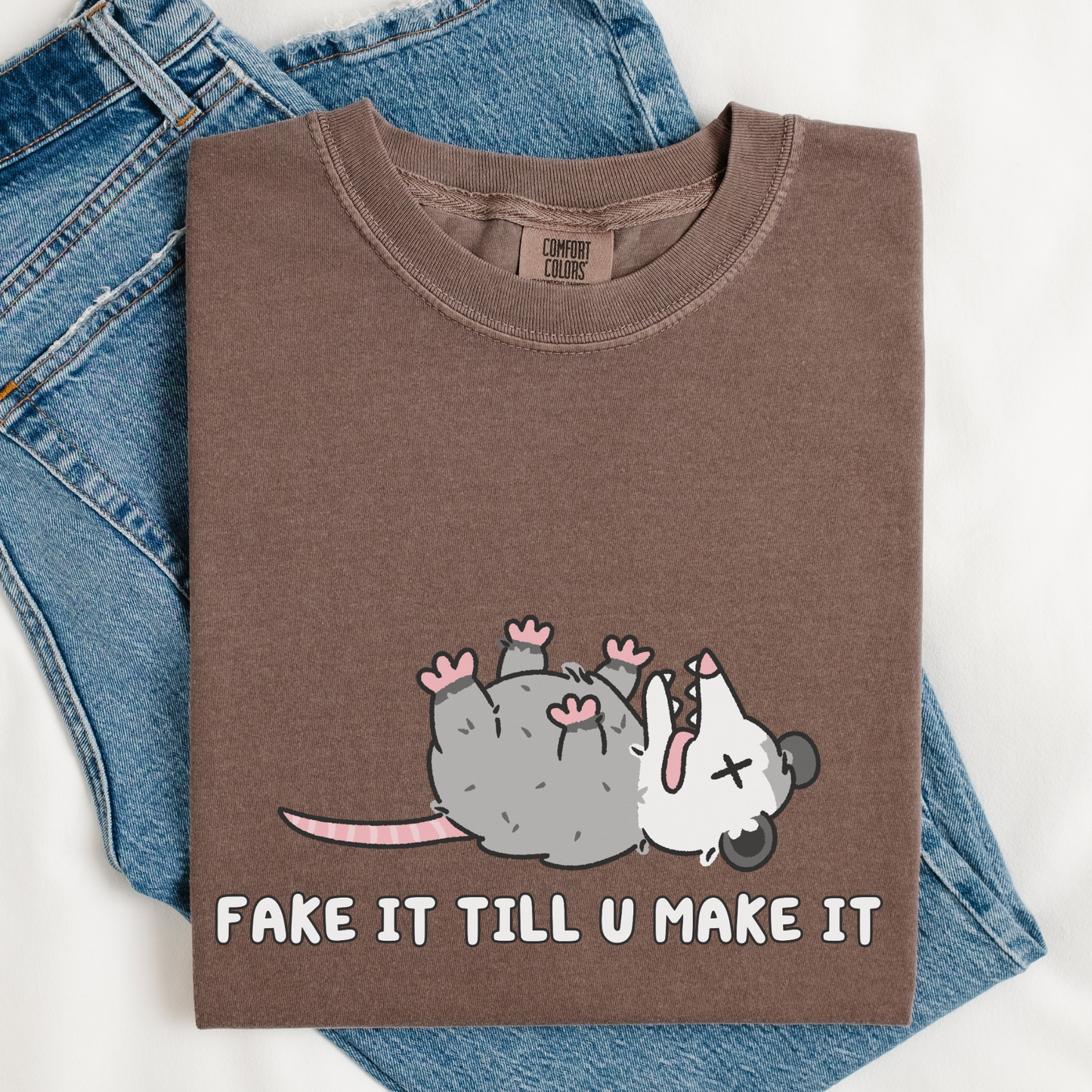 Fake It Till You Make It Comfort Colors Shirt