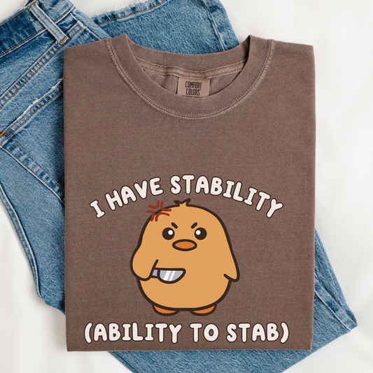 I Have Stability (Ability To Stab) Comfort Colors Shirt