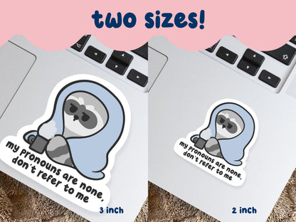 Pronouns Are None Raccoon Sticker