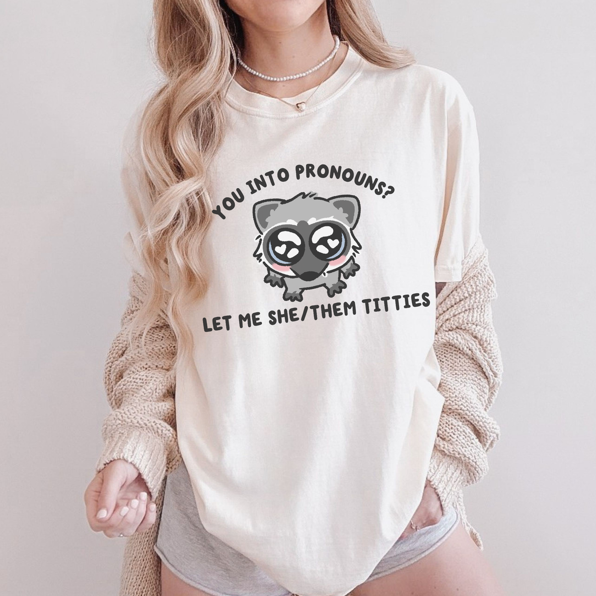Let Me She/Them Titties Comfort Colors Shirt