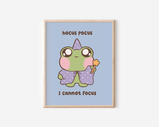 Hocus Pocus I Cannot Focus Art Print