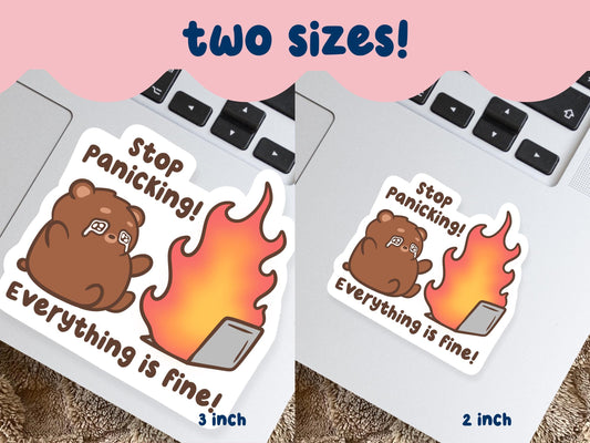 Stop Panicking Everything's Fine Sticker