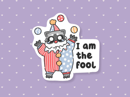 I Am The Fool Clown Raccoon Sticker