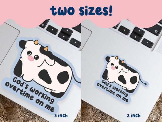 Gods Working Overtime On Me Sticker