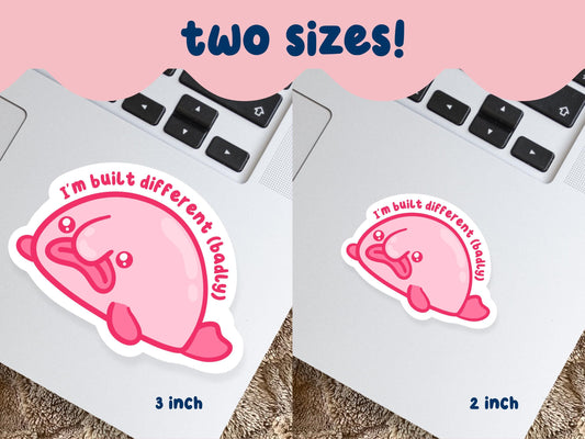 I'm Built Different (Badly) Blob Fish Sticker