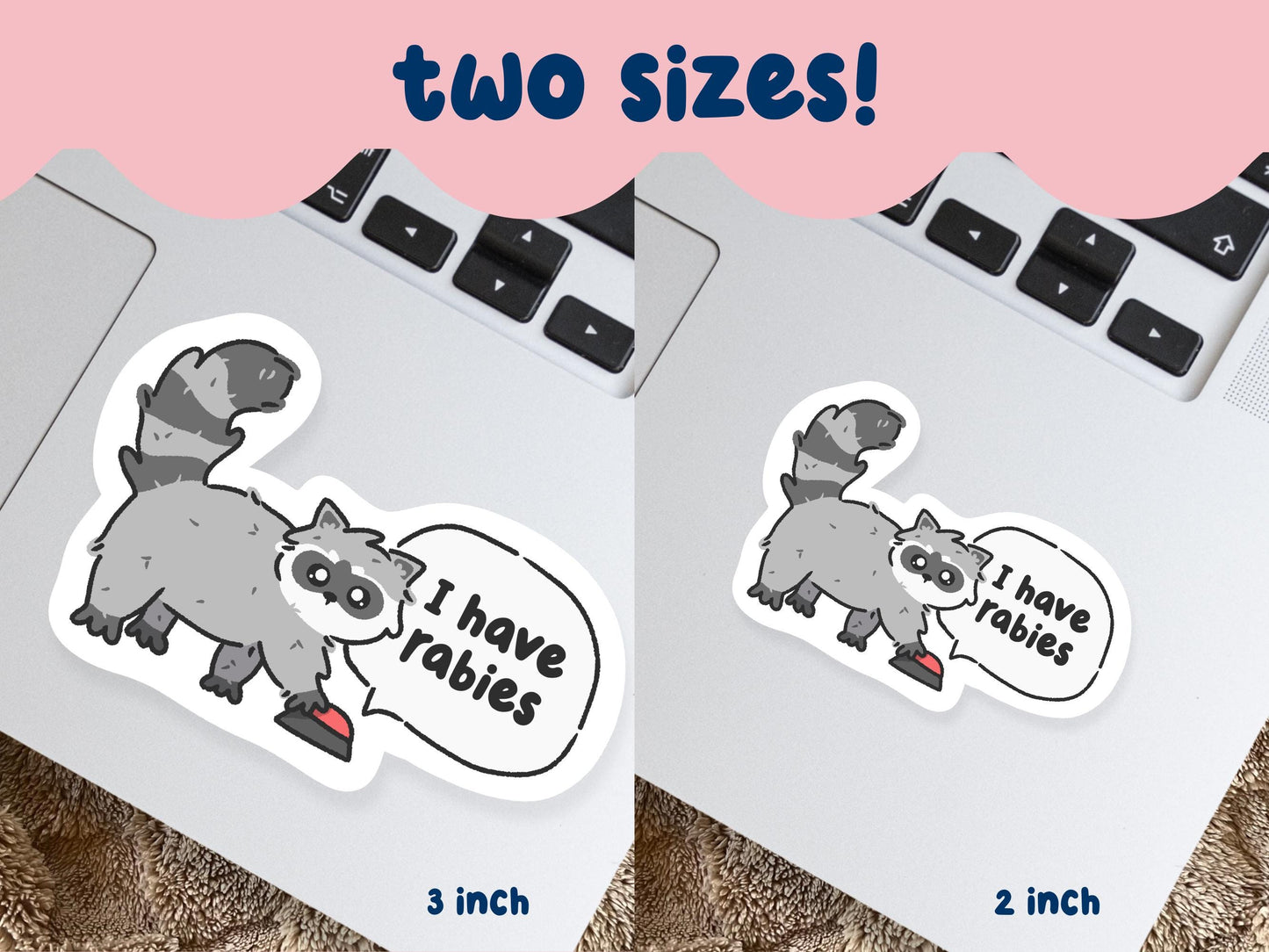 I Have Rabies Raccoon Sticker