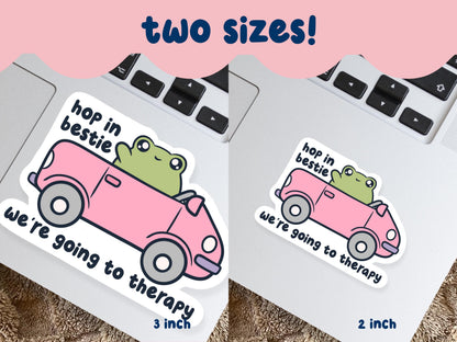 Hop In Bestie We're Going To Therapy Sticker
