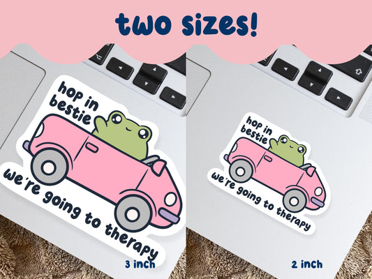 Hop In Bestie We're Going To Therapy Sticker