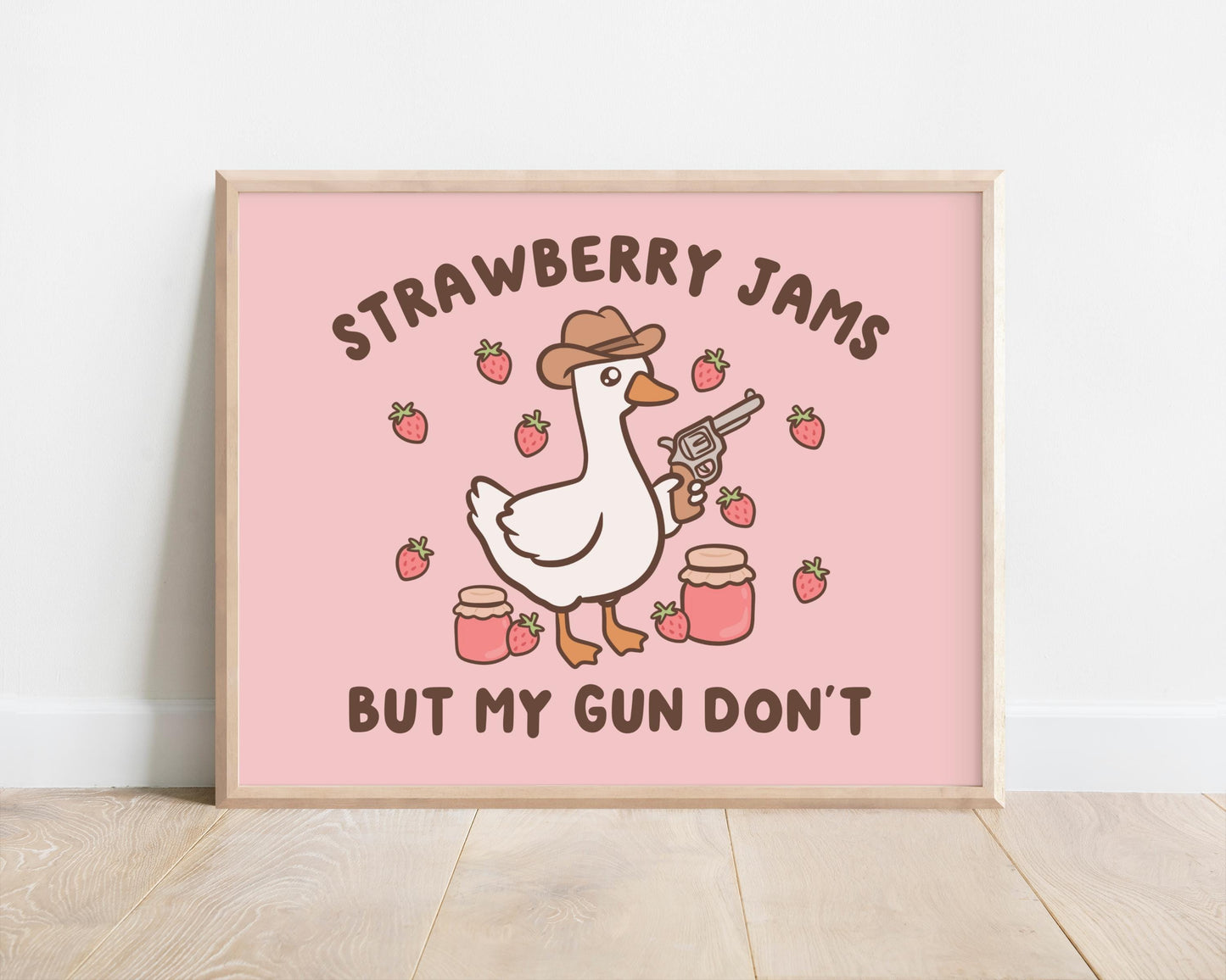 Strawberry Jams But My Gun Don't Art Print