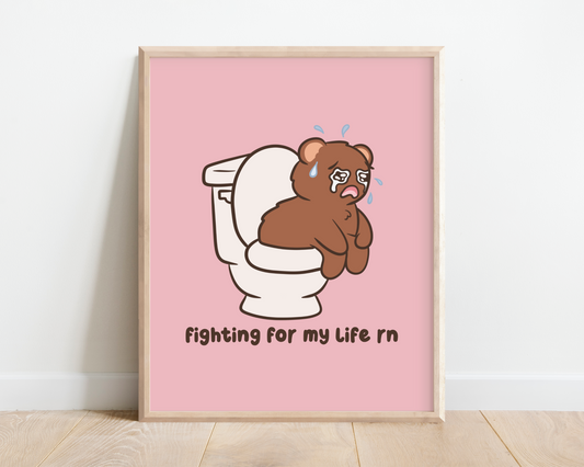 Fighting For My Life Right Now Art Print