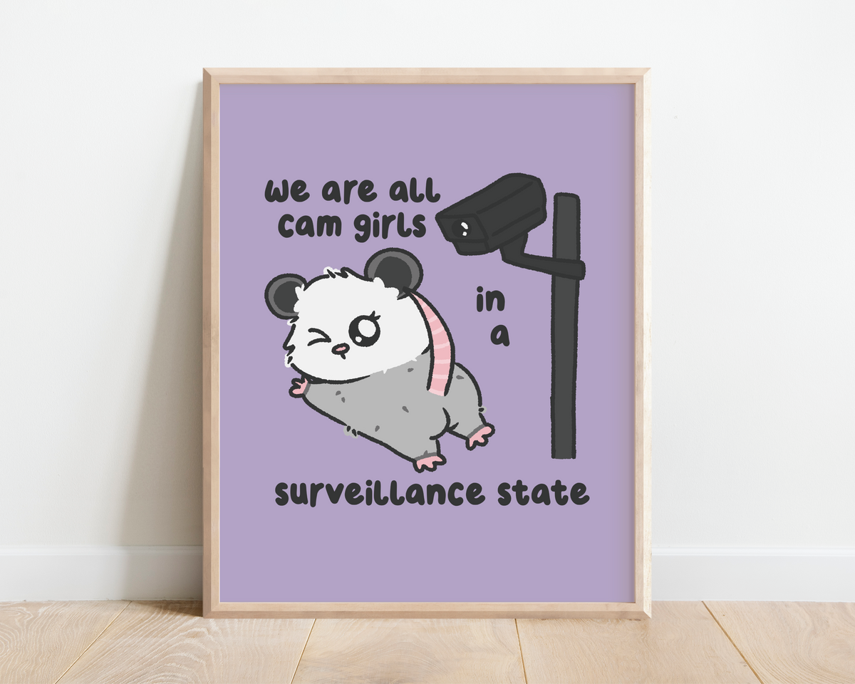 We Are All Cam Girls In A Surveillance State Art Print