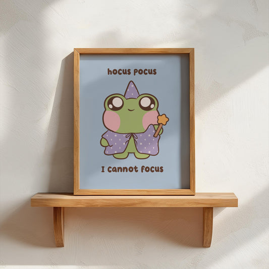 Hocus Pocus I Cannot Focus Art Print