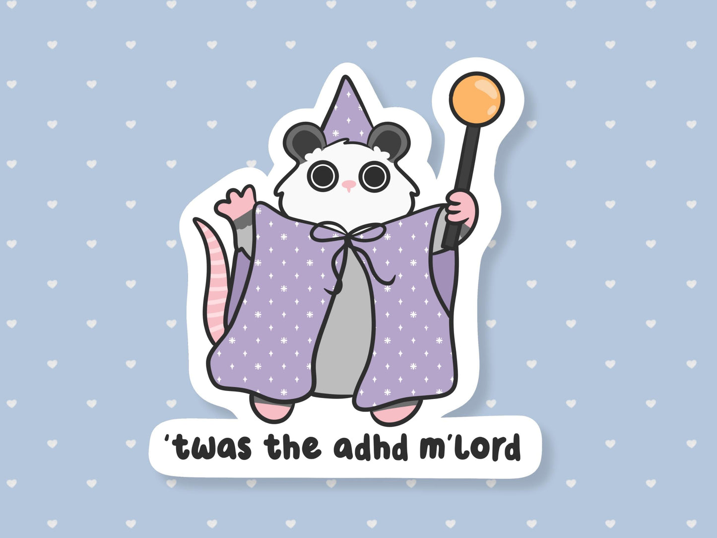 Twas The ADHD Mlord Possum Sticker