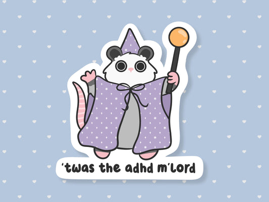 Twas The ADHD Mlord Possum Sticker