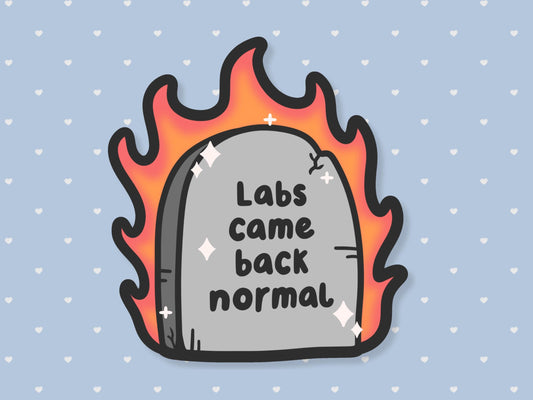 Labs Came Back Normal Gravestone Sticker