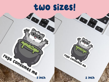 Rage Consumes Me Raccoon Sticker