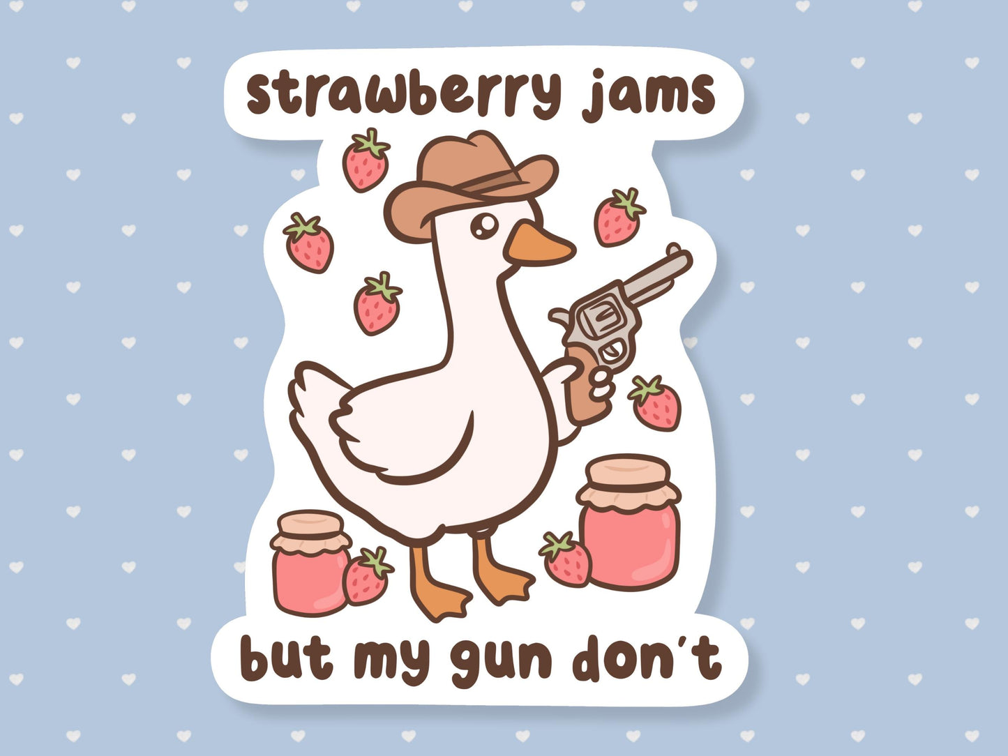 Strawberry Jams But My Gun Don't Cowboy Goose Sticker