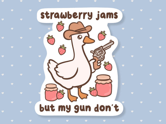 Strawberry Jams But My Gun Don't Cowboy Goose Sticker