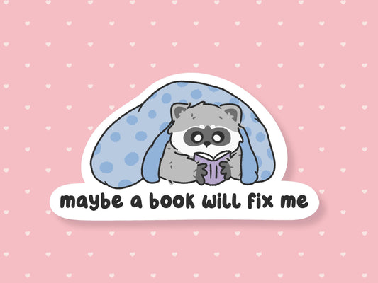 Maybe A Book Will Fix Me Sticker