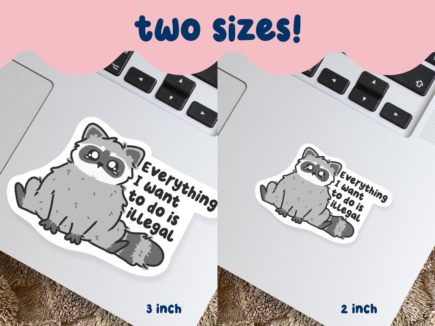 Everything I Want To Do Is Illegal Sticker