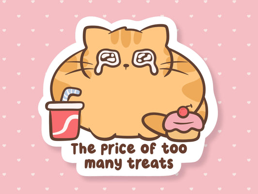 The Price Of Too Many Treats Sticker