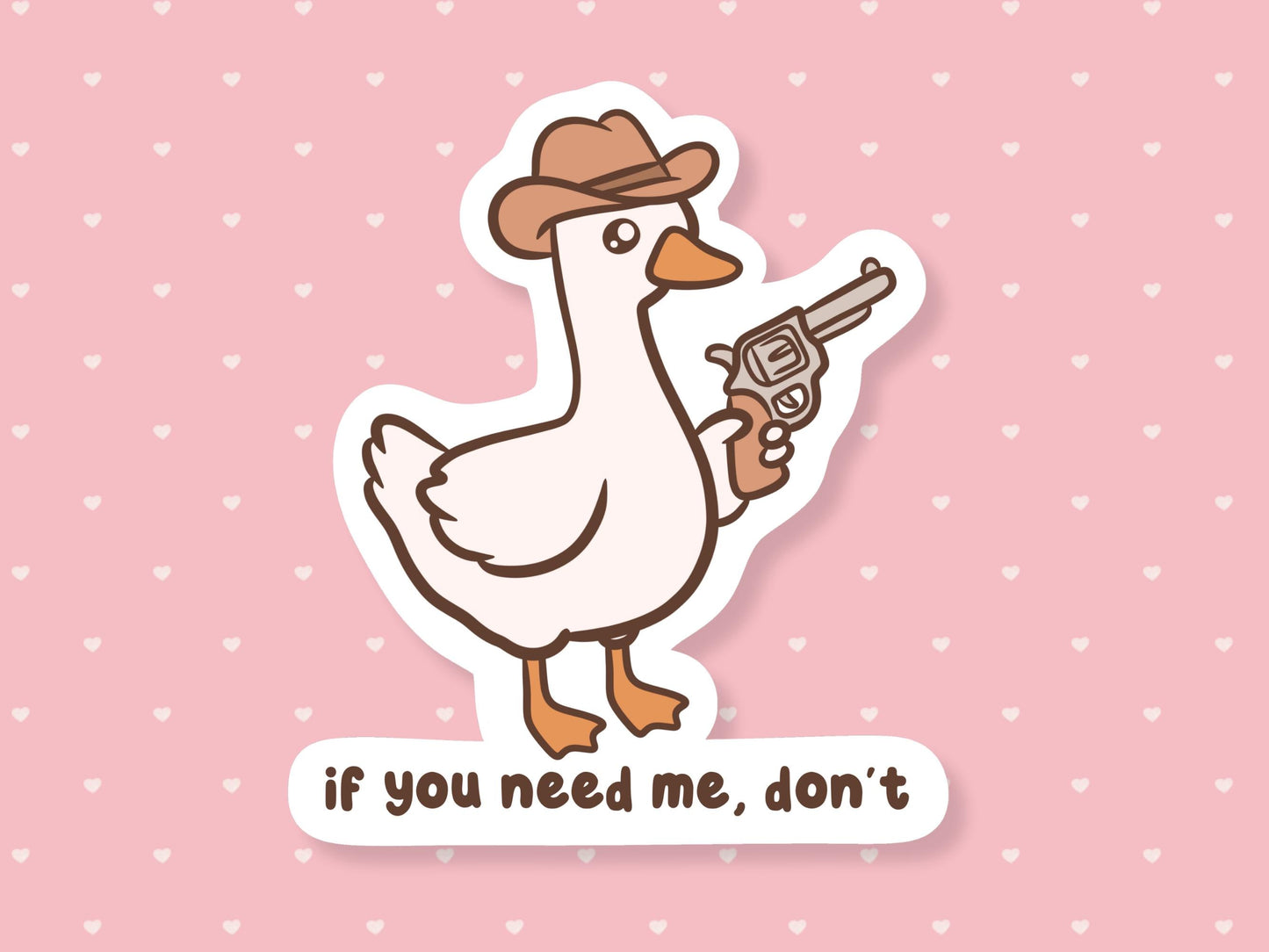 If You Need Me Don't Sticker