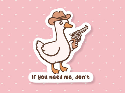 If You Need Me Don't Sticker