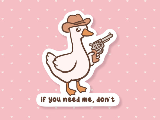 If You Need Me Don't Sticker