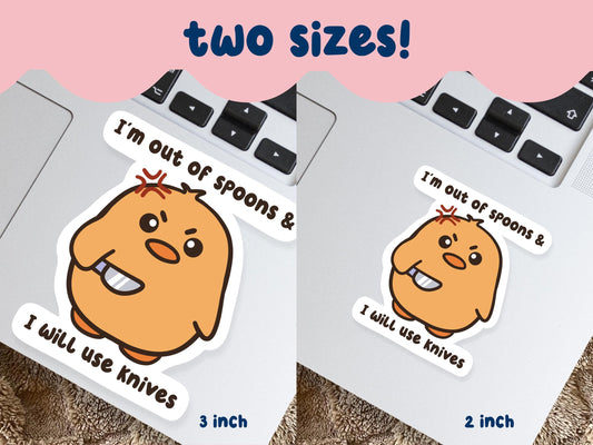 Out Of Spoons Will Use Knives Sticker