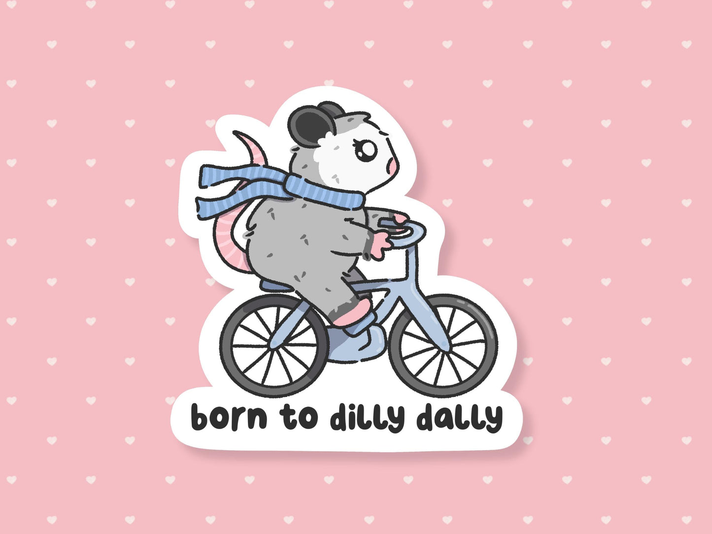 Born To Dilly Dally Possum Sticker