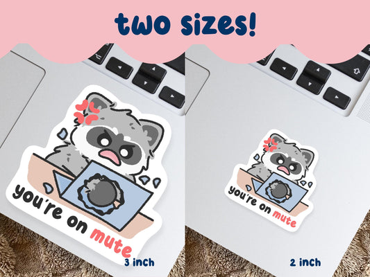 You're On Mute Angry Raccoon Sticker