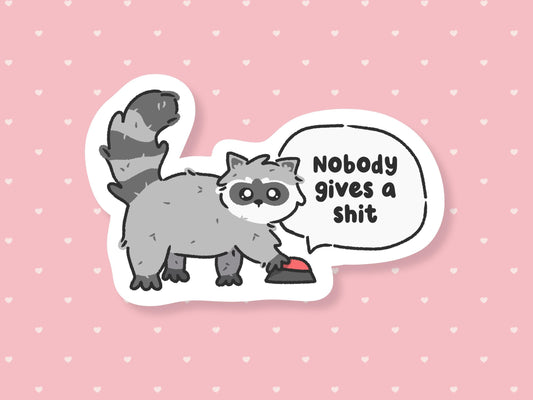 Nobody Gives A Shit Raccoon Sticker