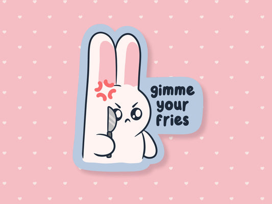Give Me Your Fries Angry Bunny Sticker