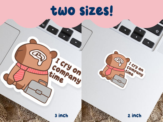 I Cry On Company Time Sticker