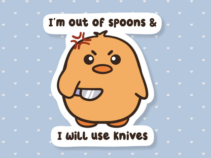 Out Of Spoons Will Use Knives Sticker