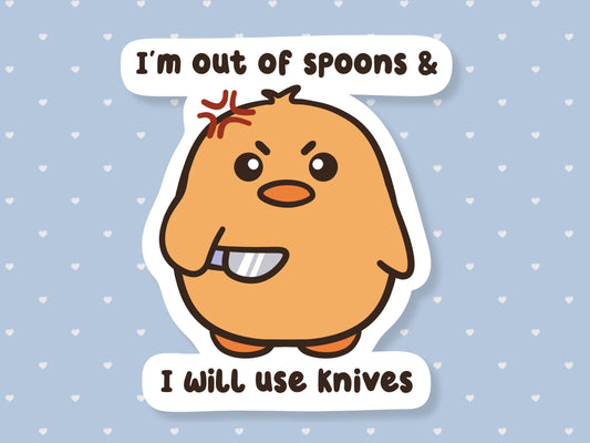 Out Of Spoons Will Use Knives Sticker