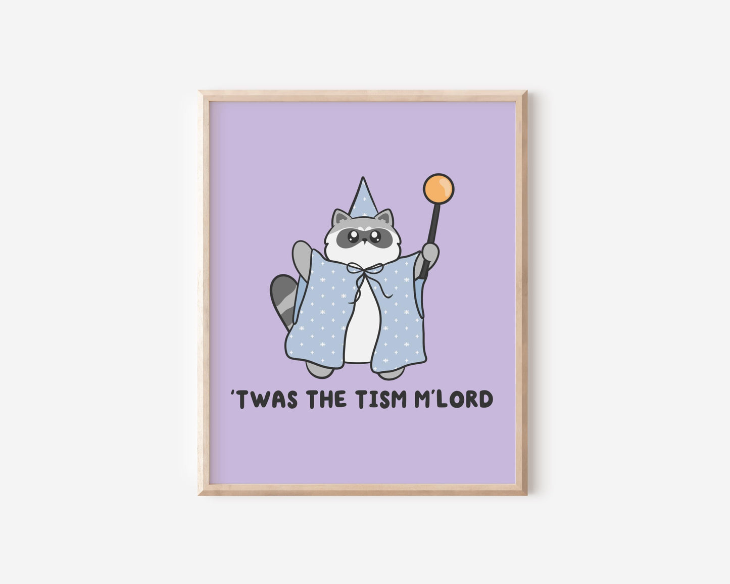 Twas The Tism Mlord Raccoon Art Print