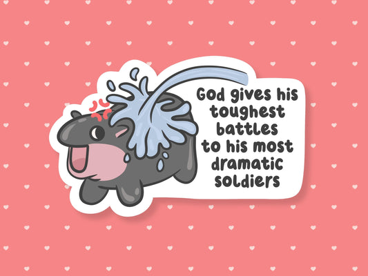 Gods Toughest Battles To His Most Dramatic Soldiers Sticker